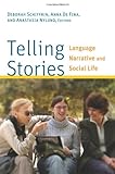 Telling stories : language, narrative, and social life