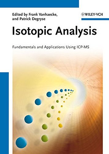 Isotopic Analysis: Fundamentals and Applications Using ICP-MSFrom Wiley-VCH