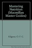 Mastering nutrition