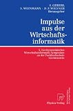 Impulse aus der Wirtschaftsinformatik: 5. Liechtensteinisches Wirtschaftsinformatik-Symposium an der Fachhochschule Liechtenstein (German Edition)
