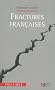 Fractures fran�aises