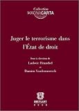 Juger le terrorisme dans l'Etat de droit