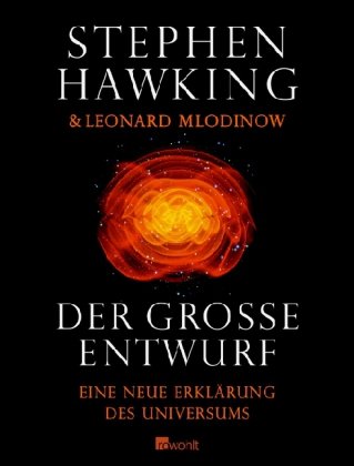 Der gro�e Entwurf: Eine neue Erkl�rung des Universums