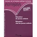 Educateur de jeunes enfants. Educateur chef de jeunes enfants Concours sur titre, examen professionnel - Cat�gorie B. Edition 2011