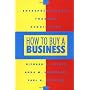 How To Buy a Business by Richard A. Joseph