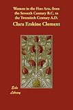 Review The Echo Library  / Women in the Fine Arts, from the Seventh Century B.C. to the Twentieth Century A.D.