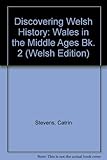 Darganfod hanes Cymru
