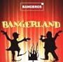 Bangerland