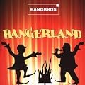 Bangerland