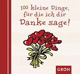 Produkt-Bild: 100 kleine Dinge, f&uuml;r die ich dir danke sage