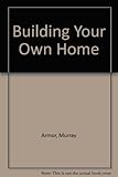Building your own home