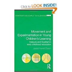 Movement and Experimentation in Young Children's Learning: Deleuze and Guattari in Early Childhood Education