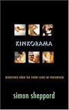 Kinkorama: Dispatches From the Front Lines of Perversion