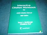 LexisNexis: Interactive Citation Workbook for ALWD Citation Manual. 2007 Edition