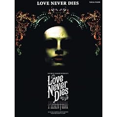 Love Never Dies: Phantom: The Story Continues...[Sheet Music]
