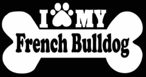 I Love my French Bulldog die cut vinyl decal/sticker--dogs,pets