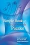 The Simple Book of Not-So-Simple Puzzles