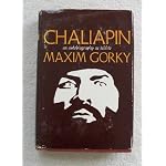 Chaliapin,: An autobiography as told to Maxim Gorky; with supplementary correspondence and notes, book cover