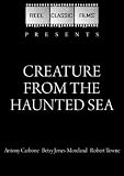 Creature From The Haunted Sea (1961)