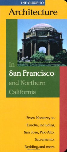 The Guide to Architecture in San Francisco and Northern California