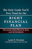 The Only Guide You'll Ever Need for the Right Financial Plan: Managing Your Wealth, Risk, and Investments