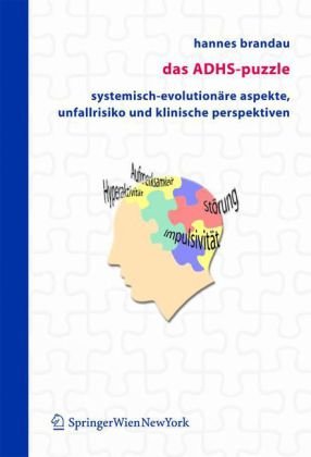 Das ADHS-Puzzle: Systemisch-evolutionäre Aspekte, Unfallrisiko und klinische Perspektiven (German Edition)