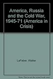 America, Russia and the Cold War, 1945-1971