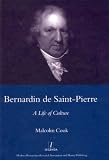 Bernardin De Saint-Pierre: A Life of Culture (Legenda)