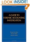 A Guide to Forensic Accounting Investigation