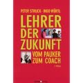 Lehrer der Zukunft: Vom Pauker zum Coach