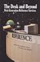 The Desk and Beyond: Next Generation Reference Services