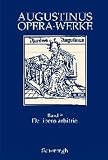 Produkt-Bild: Augustinus Opera /Werke: De libero arbitrio: Der freie Wille: Bd 9