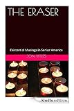 The Eraser: Existential Musings in Senior America