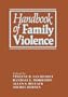 Handbook of Family Violence