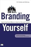read full review Branding Yourself: How to Use Social Media to Invent or Reinvent Yourself (Que Biz-Tech)