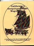  : California's Sesquicentennial Wagon Train to Port of Stockton (A Celebration of the Use of Animal Motive Power in the Settling and Commerce of California)