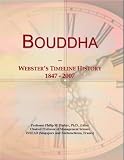 Bouddha: Webster's Timeline History, 1847 - 2007