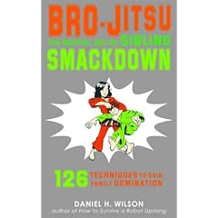 Bro-Jitsu: The Martial Art of Sibling Smackdown
