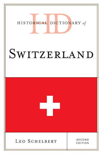 Historical Dictionary of Switzerland (Historical Dictionaries of Europe)
