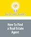 How To Find a Real Estate Agent: Referral Is Still the Best Approach, As With Doctors and Dentists