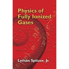 Physics of Fully Ionized Gases (Dover Books on Physics)