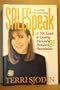 Salespeak: Everybody Sells Something A '90s Guide to Creating Memorable & Persuasive Presentations