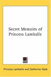 Secret Memoirs of Princess Lamballe