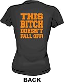 This Bitch Doesn't Fall Off Women's Tee Shirt in 6 Colors Small thru XXL
