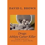 Drugs: Athlete Career Killer: Supplements, Diuretics and PEDs