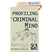 Profiling The Criminal Mind: Behavioral Science and Criminal Investigative Analysis