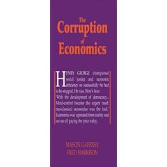The Corruption of Economics (Georgist Paradigm)
