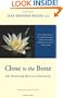 Close to the Bone: Life-Threatening Illness As a Soul Journey