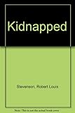 Kidnapped; and, Catriona