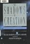 Shadows of Creation: Dark Matter and the Structure of the Universe